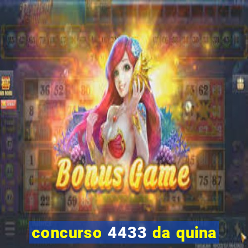 concurso 4433 da quina